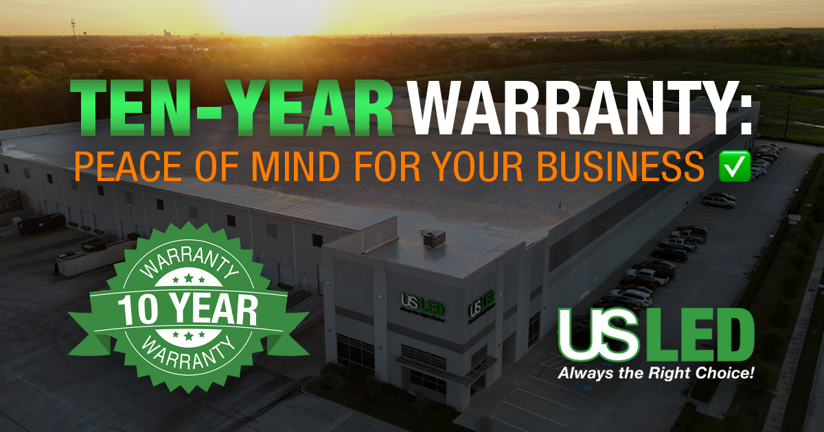 The US LED Ten-Year Warranty: Peace of Mind for Your Business